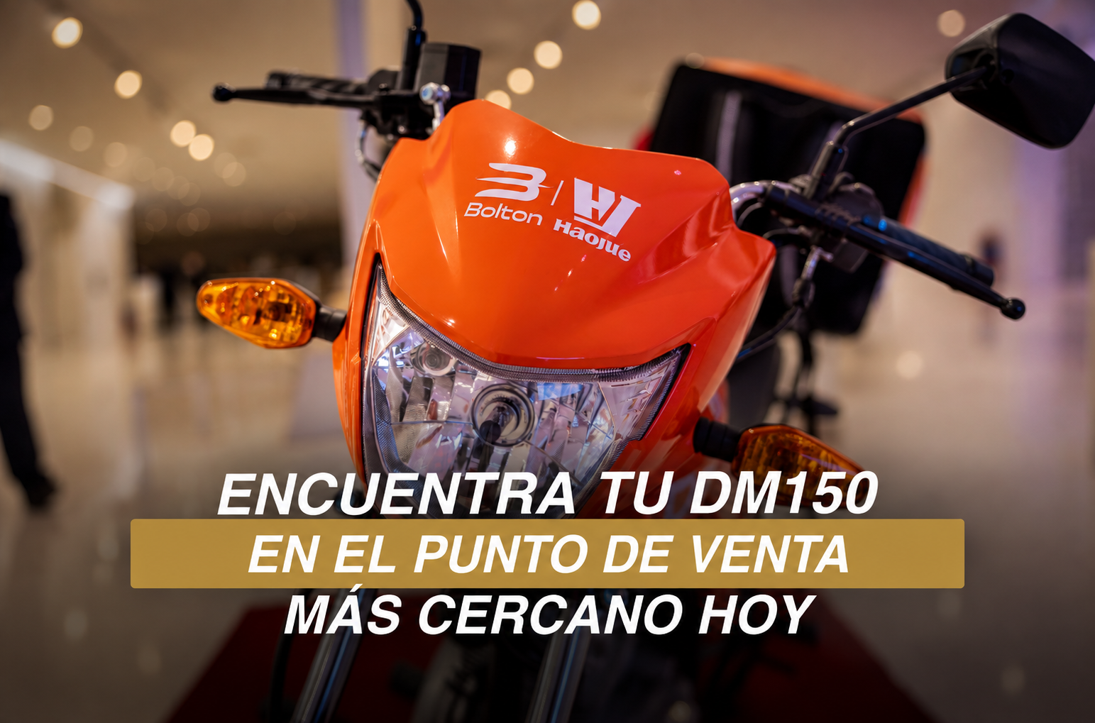 Encuentra tu DM150 en el punto de venta mas cercano